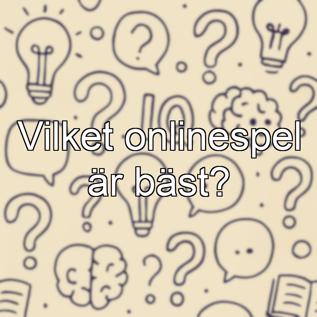 Vilket onlinespel är bäst?
