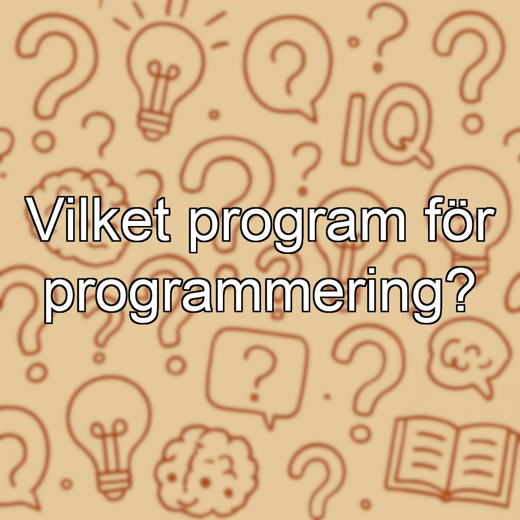 Vilket program för programmering?