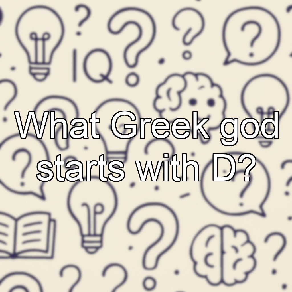 What Greek god starts with D?