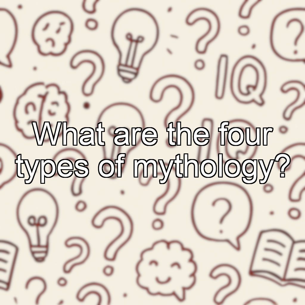 What are the four types of mythology?