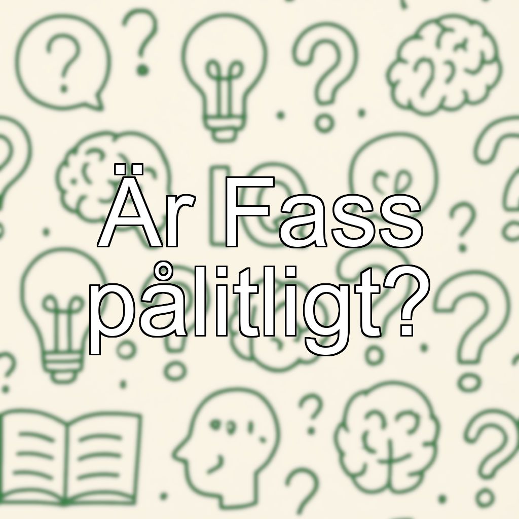 Är Fass pålitligt?