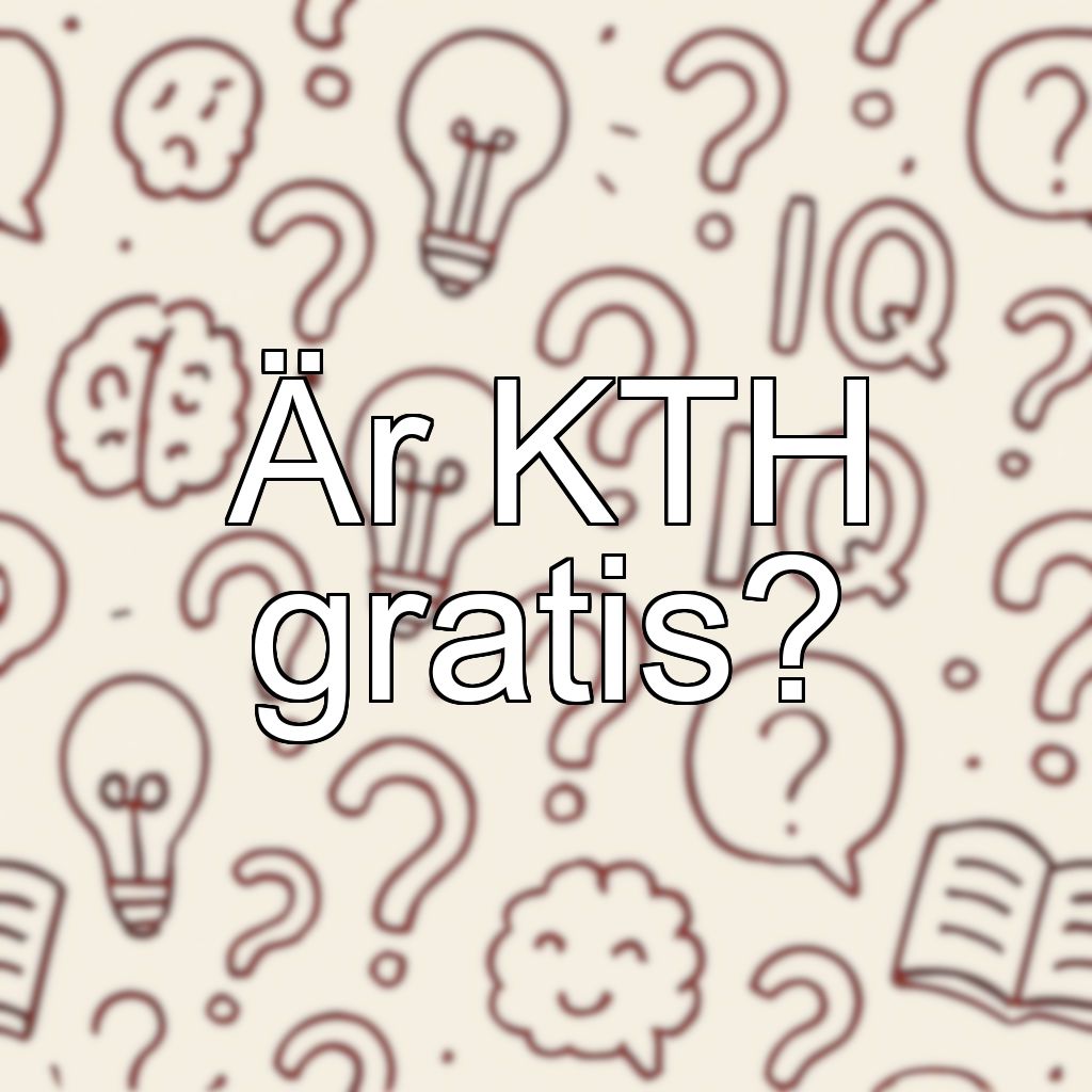 Är KTH gratis?