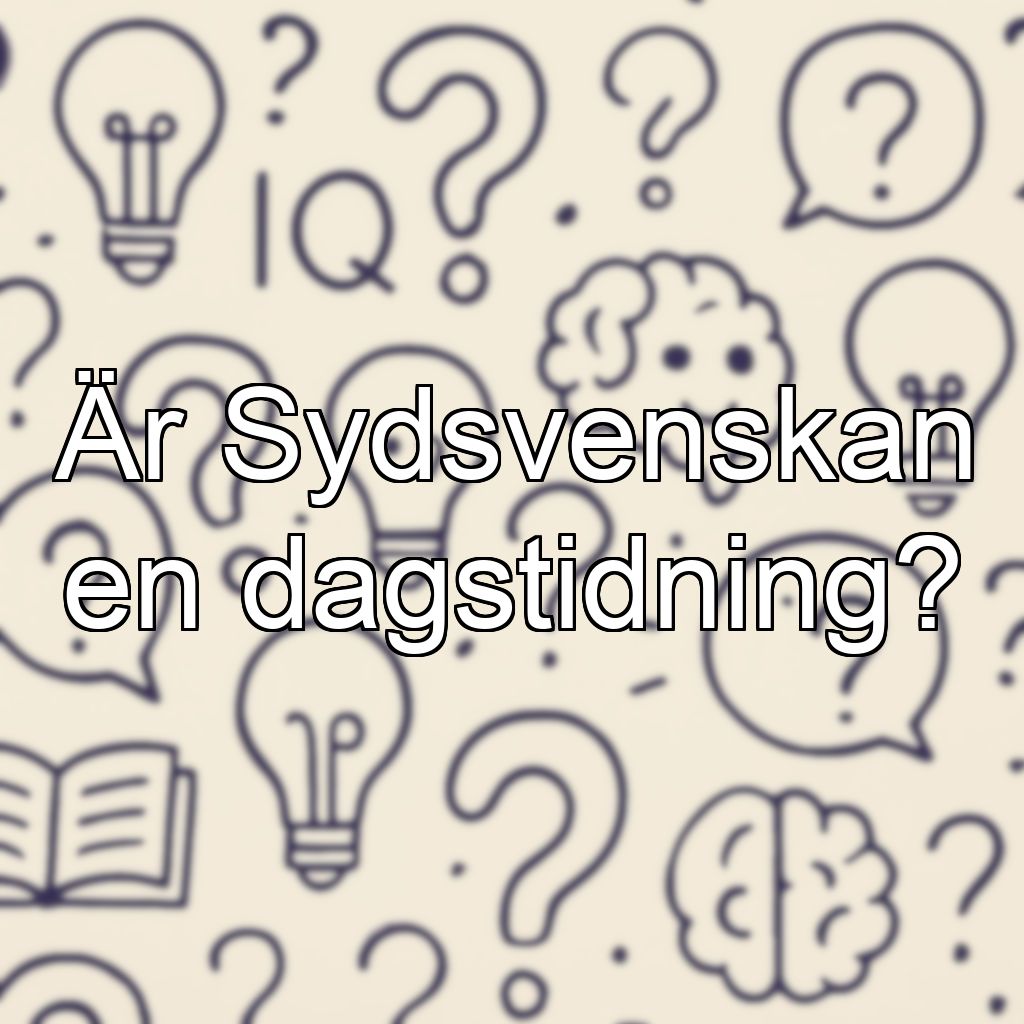 Är Sydsvenskan en dagstidning?