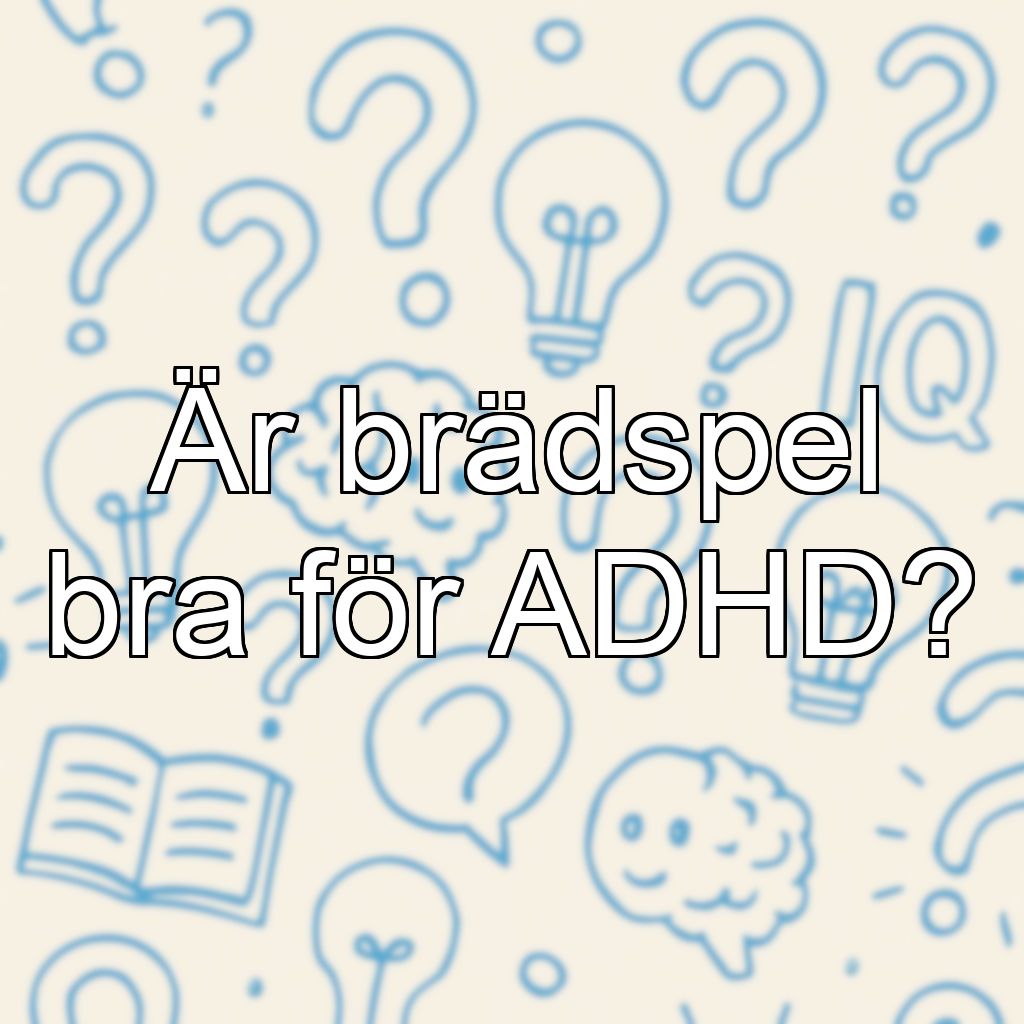 Är brädspel bra för ADHD?
