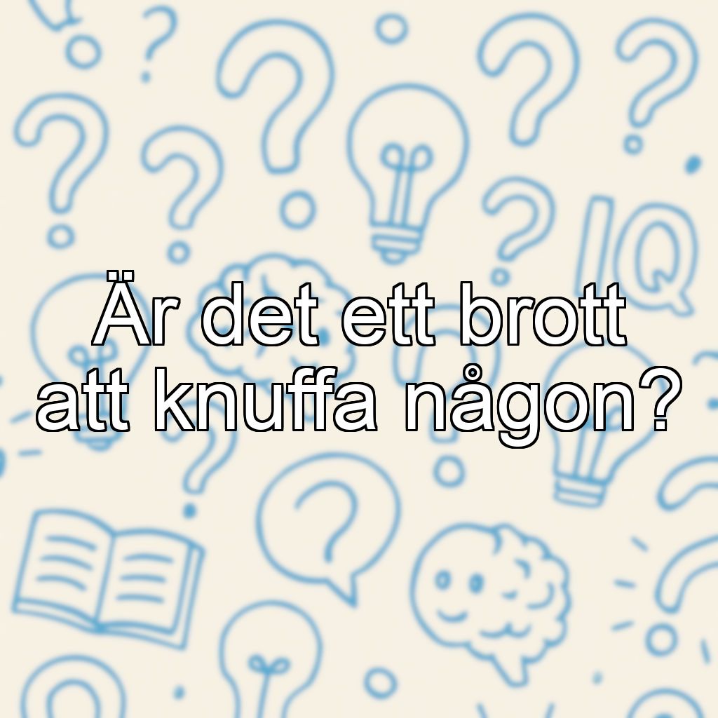 Är det ett brott att knuffa någon?