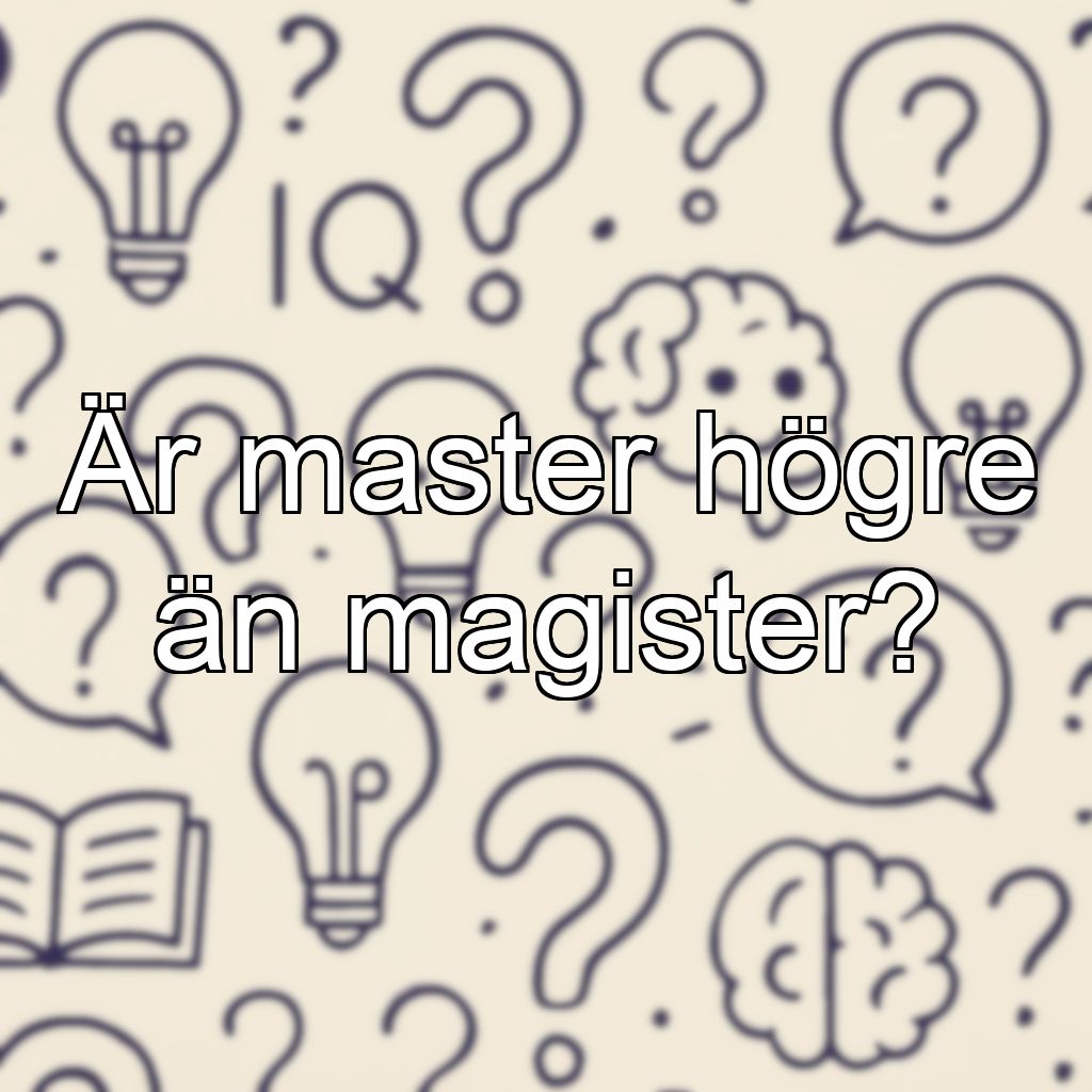 Är master högre än magister?